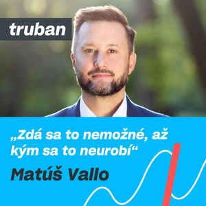 34. Rozdiel medzi PR a komunikáciou | Primátor Bratislavy Matúš Vallo – Michal Truban