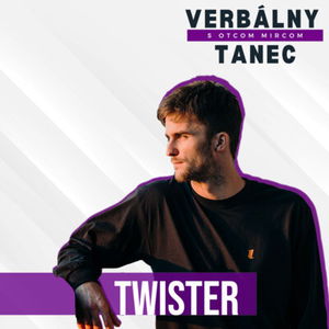 #36 BBOY TWISTER: "Nad všetkým je pre mňa unikátnosť, až divnosť" 