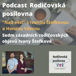 36 - Sedm zásadních rodičovských objevů Ivany z Rodičovské posilovny - sváteční speciál