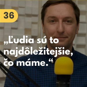 36. Tomáš Lodňan (GoodRequest): „Ľudia sú to najdôležitejšie, čo máme.“ #rozhovor