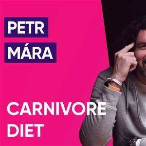 #38: Petr Mára o Carnivore Diet – extrém nebo lék?