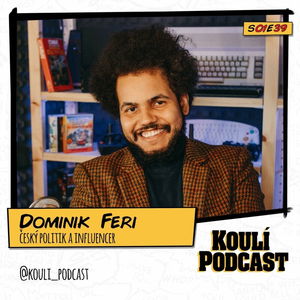 39: Dominik Feri: Politik by měl být na sítích autentický