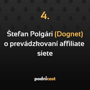 4: Štefan Polgári (Dognet) o prevádzkovaní affiliate siete