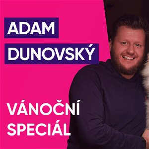 #40: Adam Dunovský – vánoční speciál