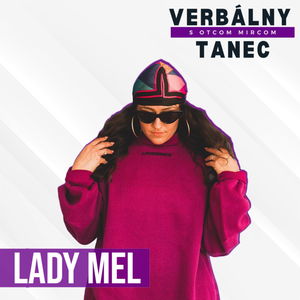 #42 LADY MEL: “V tanečnej škole nikoho nevlastníš”