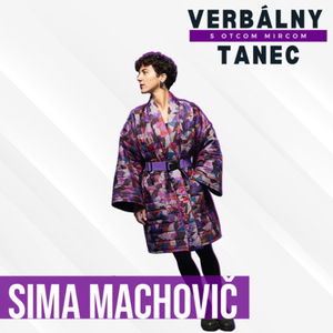 #43 SIMA MACHOVIČ: "Contemporary je ako breakin' bez topánok"