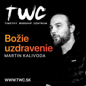 45 | Božie uzdravenie - Martin Kalivoda