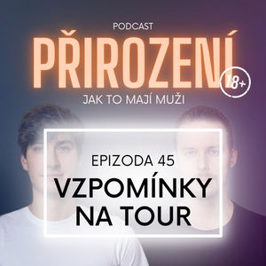 45 - Vzpomínky na tour