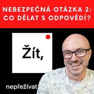 #46 ODPOVĚĎ NA NEBEZPEČNOU OTÁZKU