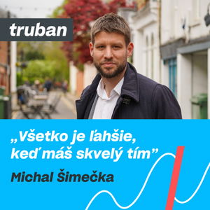 47. Úspech bude, keď sa ľudia začnú vracať na Slovensko | Michal Šimečka – Michal Truban