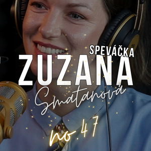 #47: ZUZANA Smatanová: ,,Depresia je emočná smrť. Vtedy človek naozaj nemá zmysel žiť.”