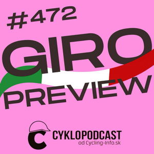 #472 GIRO D'ITALIA PREVIEW: Pogačar a zvyšok sveta