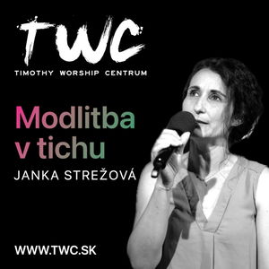 48 | Modlitba v tichu - Janka Strežová