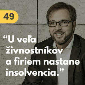 49. Ras Vasilišin (Virtuse): “U veľa živnostníkov a firiem nastane insolvencia.” #rozhovor