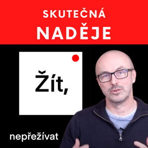 #49 JAK NEZTRATIT NADĚJI