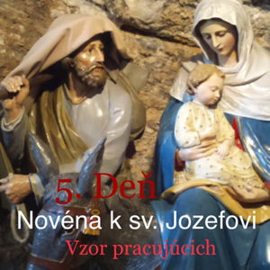 5. Deň Novény k svätému Jozefovi: Vzor pracujúcich 