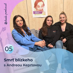 5. Smrť blízkeho | Andrea Keprtová