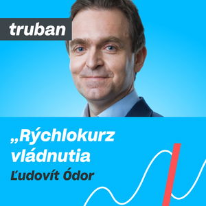 57. Skúsenosti expremiéra Slovenska | Ľudovít Ódor – Michal Truban