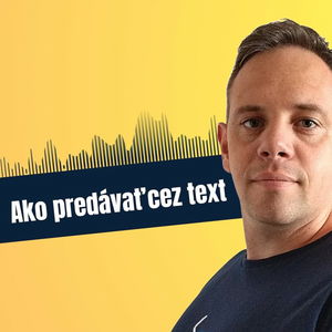 58: Ako predávať cez text, Danny Výcha