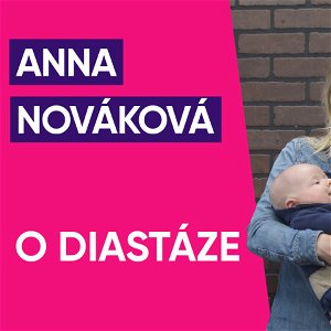 #59: Anna Nováková – Diastáza
