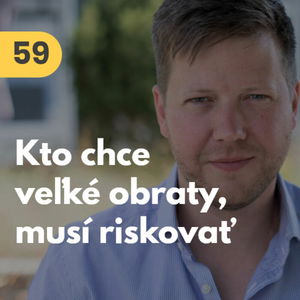 59. Daniel Gašpar (Crowdberry): Straty patria k biznisu. Kto chce veľké obraty, musí riskovať #rozhovor