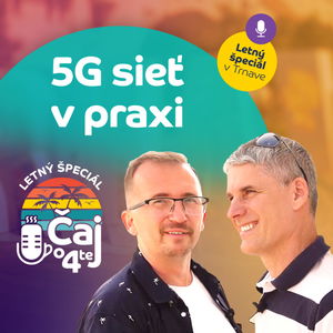 5G sieť v praxi (letný špeciál)