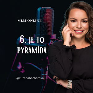 6. JE TO PYRAMÍDA AJ NA SIEŤACH