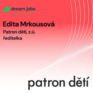 #61 - Edita Mrkousková - ředitelka - Patron dětí, z.ú.