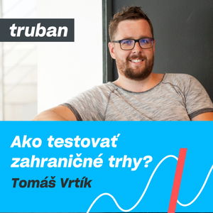 63. Ako expandovať s e-commerce do zahraničia a uspieť? | Tomáš Vrtík – Michal Truban