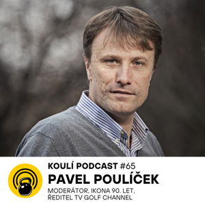 65: Pavel Poulíček: Spuštění Novy v devadesátkách byl jeden velkej punk