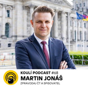 68: Martin Jonáš: Berlín produkuje víc historie, než je schopen strávit.