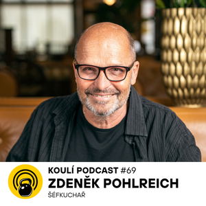 69: Zdeněk Pohlreich: Dobře provedená klasika nikdy nevyjde z módy