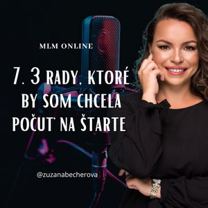 7. 3 RADY, KTORÉ BY SOM CHCELA POČUŤ NA ŠTARTE