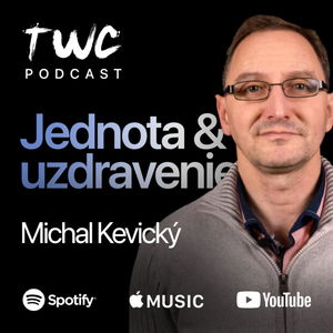 70 | Jednota & uzdravenie - Michal Kevický