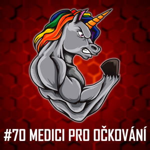 #70: Medici PRO Očkování - Nejčastější otázky, dezinformace a fakta ohledně vakcinace - Jakub Mlčoch