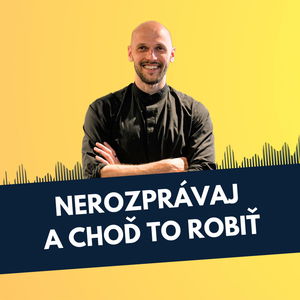 76: „Nerozprávaj a choď to robiť!“, Michal Truban