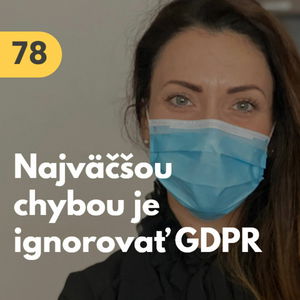 78. Eva Schin (S&M legal): Každý dnes spracováva osobné údaje. Najväčšou chybou je ignorovať GDPR #rozhovor