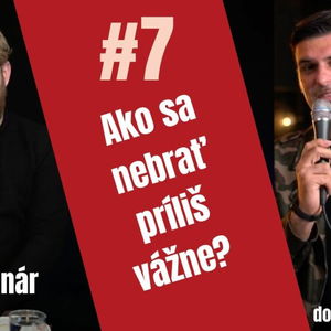 #8 Komunikácia: Ako sa nebrať príliš vážne? Hosť: Miťo Bodnár