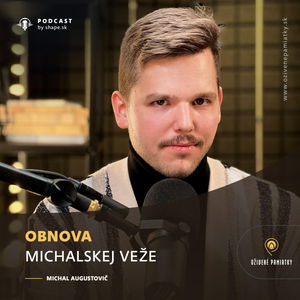 #8. Obnova Michalskej veže | Michal Augustovič