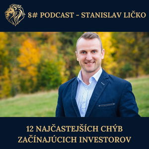 #8 PODCAST - 12 najčastejších chýb začínajúcich investorov