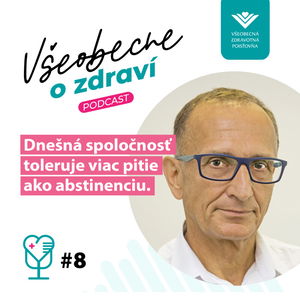 #8 Psychiater Okruhlica: Dnes sa viac toleruje pitie ako abstinencia