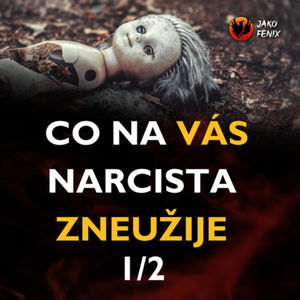 8 vlastností, které na vás narcista zneužije (1. Díl)