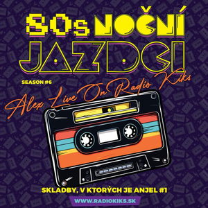 80s Noční jazdci s Alexom - 03.11.2024