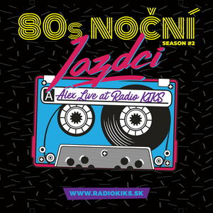 80s Nocni jazdci s Alexom - 21.02.2021