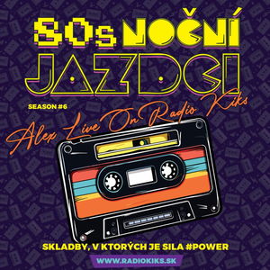 80s Noční jazdci s Alexom - 24.11.2024