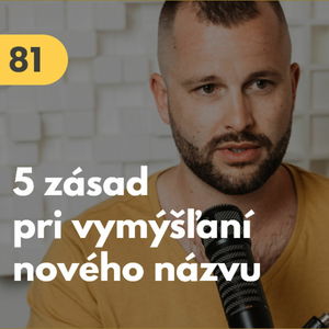 81. 5 zásad, ktorých sa treba držať pri vymýšľaní názvu pre nový projekt. Postup krok za krokom #mudrovacka