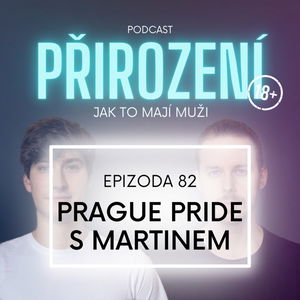 82 - Prague Pride s Martinem