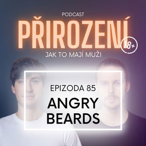 85 - Angry Beards