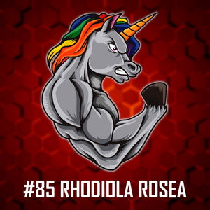 #85: Rhodiola rosea - Jaké má efekty? Mechanismy působení, Účinky dle vědeckých poznatků, Adaptogeny Ep.1