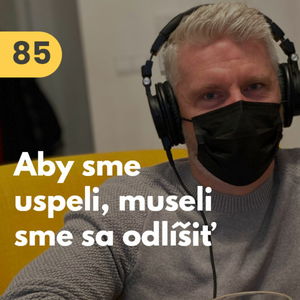 85. Richard Šimek (Premium Brands): Aby sme uspeli, museli sme sa odlíšiť. Dnes nás oslovuje Amerika aj Ázia #rozhovor